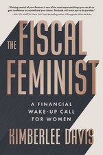 The Fiscal Feminist: A Financial Wake-up Call for Women - Paperback - VERY GOOD picture