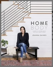 Homebody: A Guide To Creating Spaces You Never Want To Leave Joanna Gaines picture