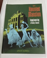 The Haunted Mansion: Imagineering a Disney Classic LIKE NEW picture