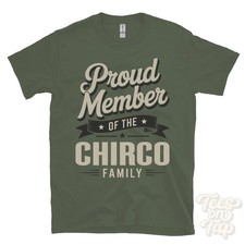 PROUD MEMBER OF THE CHIRCO FAMILY T-SHIRT surname last name heritage ancestry picture