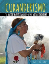 Curanderismo: The Art of Traditional Medicine without Borders picture