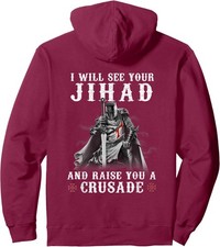 Warrior Knight Templar Raise You A Crusader Christians ON BACK Pullover Hoodie picture