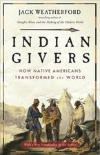 Indian Givers: How Native Americans Transformed the World - Paperback - GOOD picture