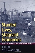 Stunted Lives, Stagnant Economies : Poverty, Disease, and Underde picture