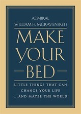 Make Your Bed: Little Things That Can Change Your Life...and Maybe the World picture