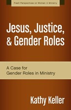 Jesus, Justice, and Gender Roles: A Ca..., Kathy Keller picture