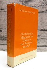 The Scottish Migration To Ulster In The Reign of James I By M. Perceval-Maxwell picture