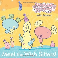 MEET THE WISH SITTERS (MARYOKU YUMMY) (PICTUREBACK(R)) By Random House & Random picture