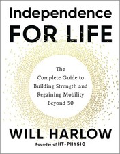 Independence for Life: The Complete Guide to Building Strength and Regaining Mob picture