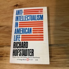 Anti-Intellectualism In American Life. By Richard Godfather. 1964 picture
