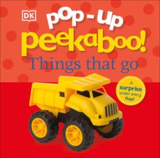 Pop-Up Peekaboo: Things That Go - Board book By DK Publishing - VERY GOOD picture