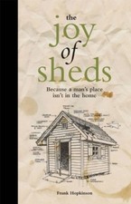 The Joy of Sheds By Frank Hopkinson picture
