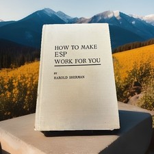 How to Make ESP Work for You [Hardcover] Sherman, Harold - VINTAGE picture