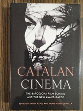 Catalan Cinema : The Barcelona Film School and the New Avant-garde, Hardcover... picture