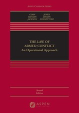The Law of Armed Conflict: An Operational Approach (Aspen Casebook) picture