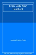 Every Girl's New Handbook By Anthony Frederick Walker picture