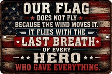 Patriotic American Flag Hero Quote Metal Sign Veteran Memorial Decor 12x8  picture
