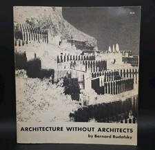ARCHITECTURE WITHOUT ARCHITECTS by Bernard Rudofsky 1964 Vintage Ancient History picture