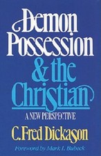 Demon Possession and the Christian: A New Perspective - Paperback - VERY GOOD picture