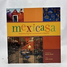 Mexicasa: The Enchanting Inns and Haciendas of Mexico by Gina Hyams picture