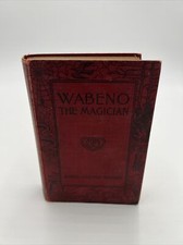 Antique Mabel Osgood Wright / Wabeno the Magician 1st Edition 1899 picture