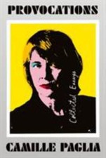 Provocations : Collected Essays on Art, Feminism, Politics, Sex, and... picture