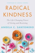 Radical Kindness: The Life-Changing Power of Giving and Receiving picture