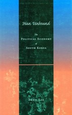 Han Unbound: The Political Economy of South Korea picture
