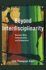 Beyond Interdisciplinarity: Boundary Work, Communication, and Collaboration picture