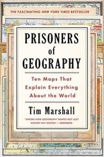 Prisoners of Geography: Ten Maps That Explain Everything about the World picture