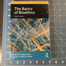 The Basics of Bioethics 4th Ed by Veatch, Robert Guidry-Grimes, Laura K. SEALED picture