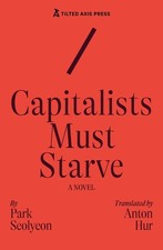 Capitalists Must Starve picture