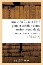 Sans Auteur Arrêté du 23 aout 1846 portant création d'un (Paperback) (UK IMPORT) picture