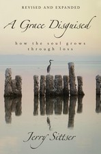 A Grace Disguised Revised and Expan..., Jerry L Sittser picture