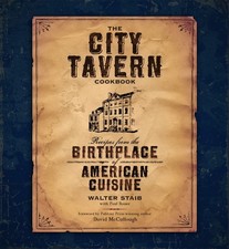 The City Tavern Cookbook: Recipes from the Birthplace of American Cuisine picture