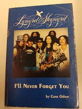 Lynyrd Skynyrd  I'll Never Forget You  by Gene Odom  SIGNED Book picture