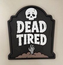 RARE SUPER CUTE DEAD TIRED Coffin Halloween Raised Sign Wall Decor Plaque picture