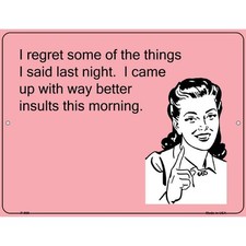 I Regret Some Things I Said E-Cards Metal Novelty Parking Sign picture