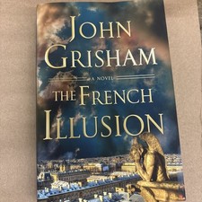  BRAND NEW 25$ ea John Grisham The French Illusion Hardcover Novel picture