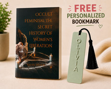 Occult Feminism Rachel Wilson Secret History Women's Liberation PB Free Bookmark picture
