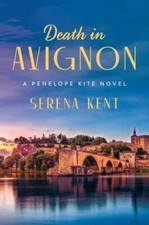 Penelope Kite Ser.: Death in Avignon : A Penelope Kite Novel by Serena Kent... picture