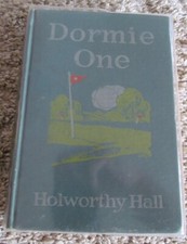 DORMIE ONE BY HOLWORTHY HALL 1ST EDITION 1917  NICE COLLECTOR CONDITION picture