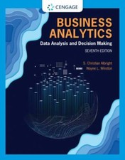 Business Analytics: Data Analysis & Decision Making (MindTap Course List) by Al picture