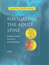NAVIGATING THE ADULT SPINE: BRIDGING CLINICAL PRACTICE AND By Fast Avital Md picture