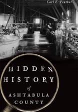 NEW The History Press Hidden History of Ashtabula County, OH 9781626199538 Hidde picture