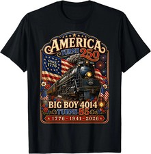 Big Boy 4014 Train Turns 85 America 250 Years 1776-1941-2026 T-Shirt picture