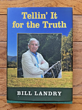 Tellin' It For The Truth Bill Landry Signed Southern Humor Hard Back Nice 2013 picture
