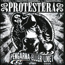Protestera Pengarna Eller Livet (Vinyl) 12