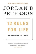 12 Rules for Life: An Antidote to C..., Jordan B Peters picture