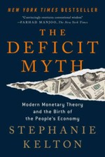 The Deficit Myth: Modern Monetary Theory and the Birth of the Peoples  - GOOD picture